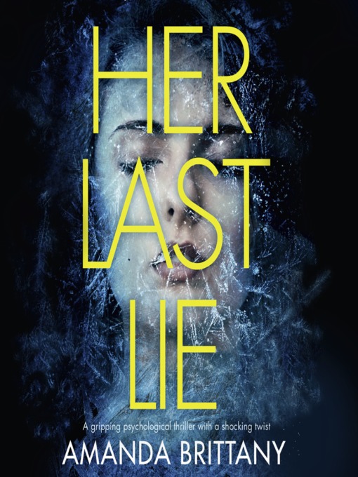 Title details for Her Last Lie by Amanda Brittany - Available